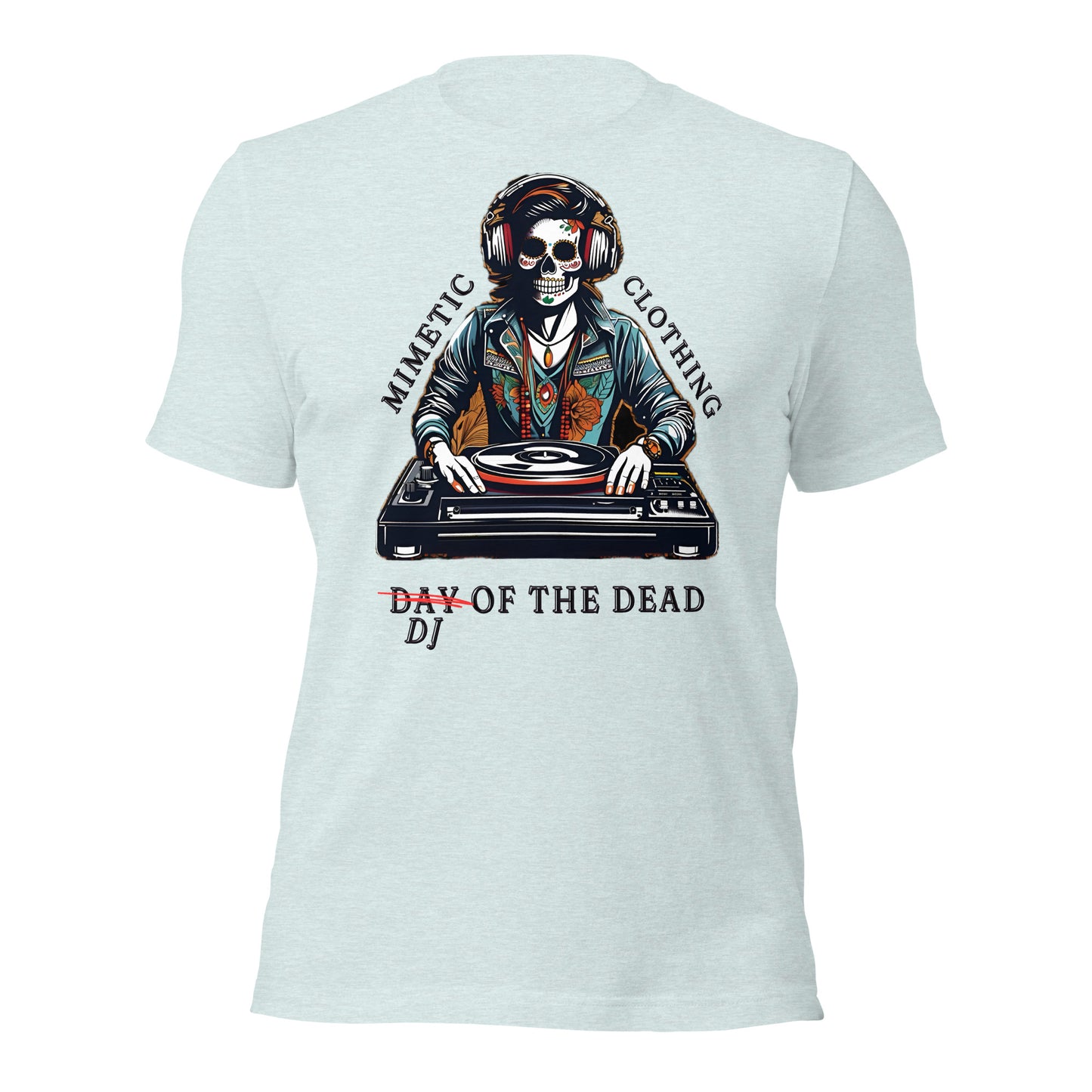 DJ of the Dead Unisex t-shirt by Mimetic Clothing