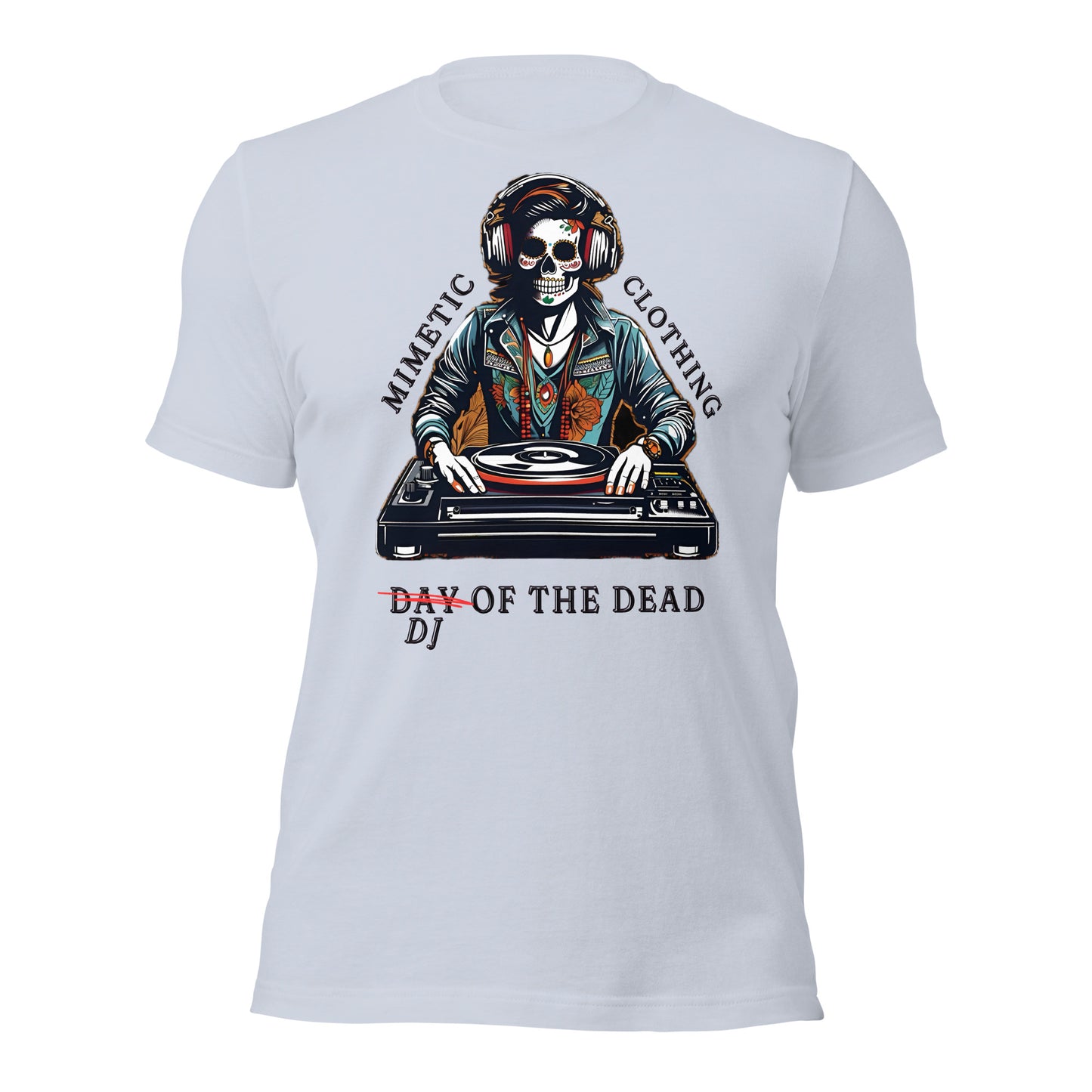 DJ of the Dead Unisex t-shirt by Mimetic Clothing