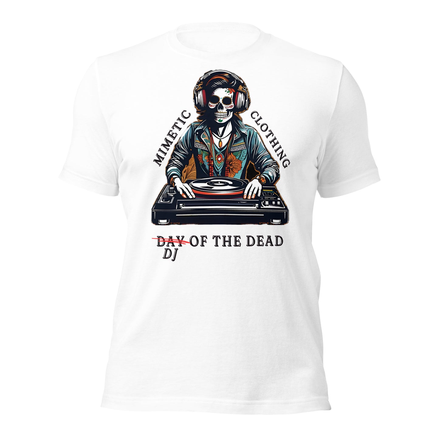 DJ of the Dead Unisex t-shirt by Mimetic Clothing